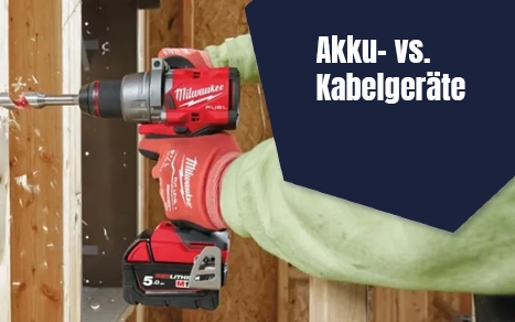akku vs kabelgeräte